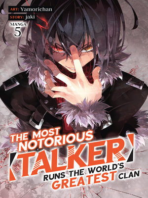 cover image of The Most Notorious "Talker" Runs the World's Greatest Clan, Volume 5